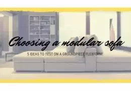 5 ideas to test the modularity of a Groundpiece sofa
